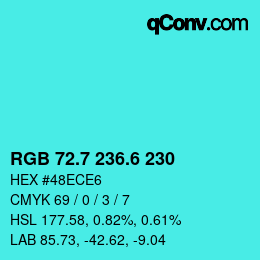 カラーコード: RGB 72.7 236.6 230 | qconv.com