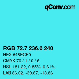 カラーコード: RGB 72.7 236.6 240 | qconv.com