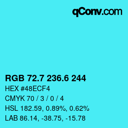 カラーコード: RGB 72.7 236.6 244 | qconv.com