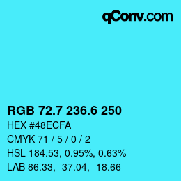 カラーコード: RGB 72.7 236.6 250 | qconv.com