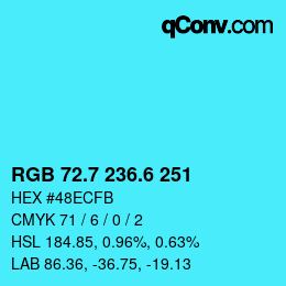 カラーコード: RGB 72.7 236.6 251 | qconv.com