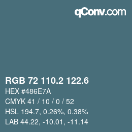 カラーコード: RGB 72 110.2 122.6 | qconv.com