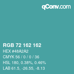 Color code: RGB 72 162 162 | qconv.com