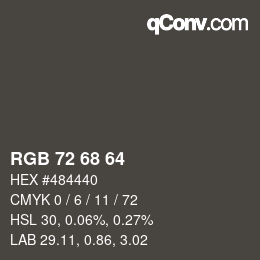 Color code: RGB 72 68 64 | qconv.com