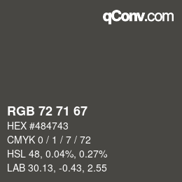 Color code: RGB 72 71 67 | qconv.com