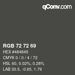 カラーコード: RGB 72 72 69 | qconv.com