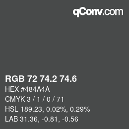 カラーコード: RGB 72 74.2 74.6 | qconv.com