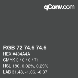 カラーコード: RGB 72 74.6 74.6 | qconv.com