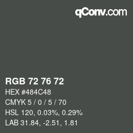 Farbcode: RGB 72 76 72 | qconv.com