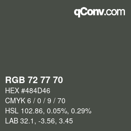 颜色代码: RGB 72 77 70 | qconv.com