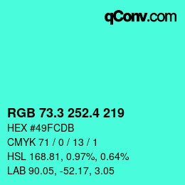 カラーコード: RGB 73.3 252.4 219 | qconv.com