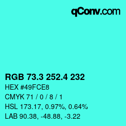 カラーコード: RGB 73.3 252.4 232 | qconv.com