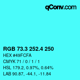 カラーコード: RGB 73.3 252.4 250 | qconv.com
