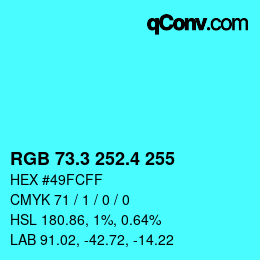 カラーコード: RGB 73.3 252.4 255 | qconv.com