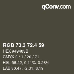 カラーコード: RGB 73.3 72.4 59 | qconv.com