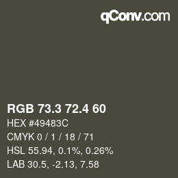 カラーコード: RGB 73.3 72.4 60 | qconv.com
