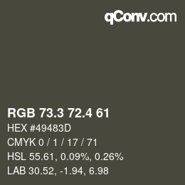 カラーコード: RGB 73.3 72.4 61 | qconv.com