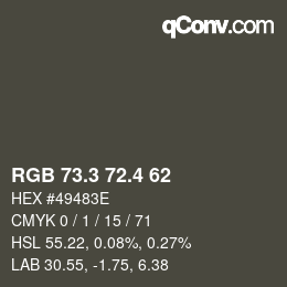 カラーコード: RGB 73.3 72.4 62 | qconv.com