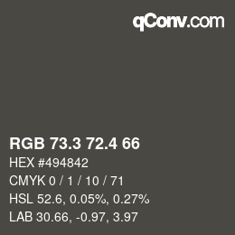カラーコード: RGB 73.3 72.4 66 | qconv.com