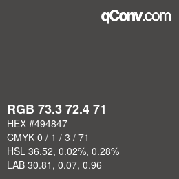 カラーコード: RGB 73.3 72.4 71 | qconv.com
