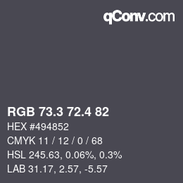 カラーコード: RGB 73.3 72.4 82 | qconv.com