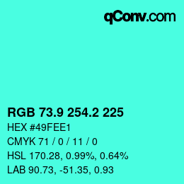 カラーコード: RGB 73.9 254.2 225 | qconv.com