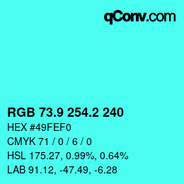 カラーコード: RGB 73.9 254.2 240 | qconv.com