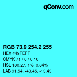 Color code: RGB 73.9 254.2 255 | qconv.com