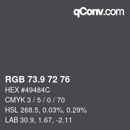 Color code: RGB 73.9 72 76 | qconv.com