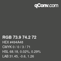 Color code: RGB 73.9 74.2 72 | qconv.com