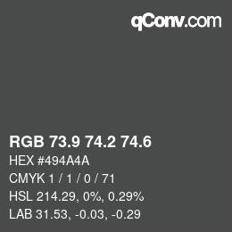 カラーコード: RGB 73.9 74.2 74.6 | qconv.com