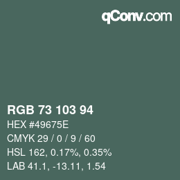 Color code: RGB 73 103 94 | qconv.com