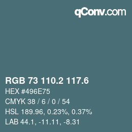 カラーコード: RGB 73 110.2 117.6 | qconv.com