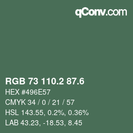 カラーコード: RGB 73 110.2 87.6 | qconv.com