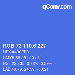 カラーコード: RGB 73 110.6 227 | qconv.com