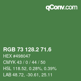 カラーコード: RGB 73 128.2 71.6 | qconv.com