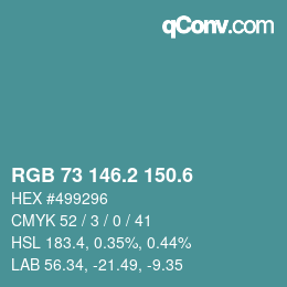 カラーコード: RGB 73 146.2 150.6 | qconv.com