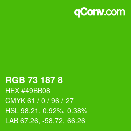 Color code: RGB 73 187 8 | qconv.com
