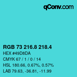 カラーコード: RGB 73 216.8 218.4 | qconv.com