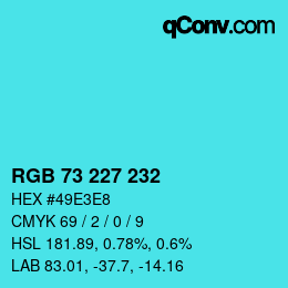 Color code: RGB 73 227 232 | qconv.com