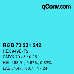 カラーコード: RGB 73 231 242 | qconv.com