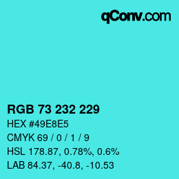 カラーコード: RGB 73 232 229 | qconv.com