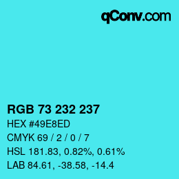 Color code: RGB 73 232 237 | qconv.com