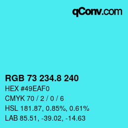 カラーコード: RGB 73 234.8 240 | qconv.com