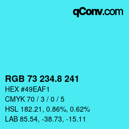 カラーコード: RGB 73 234.8 241 | qconv.com