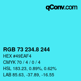 カラーコード: RGB 73 234.8 244 | qconv.com
