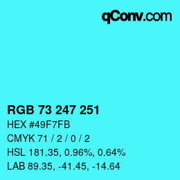 カラーコード: RGB 73 247 251 | qconv.com