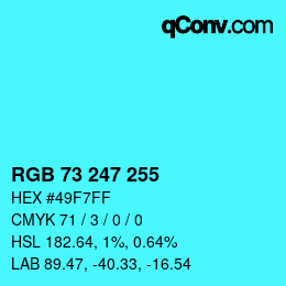 Color code: RGB 73 247 255 | qconv.com
