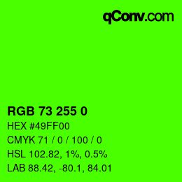 Color code: RGB 73 255 0 | qconv.com