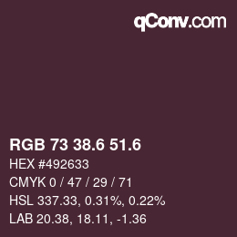 カラーコード: RGB 73 38.6 51.6 | qconv.com